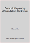 Electronic Engineering Semiconductors and Devices Hardcover I13849